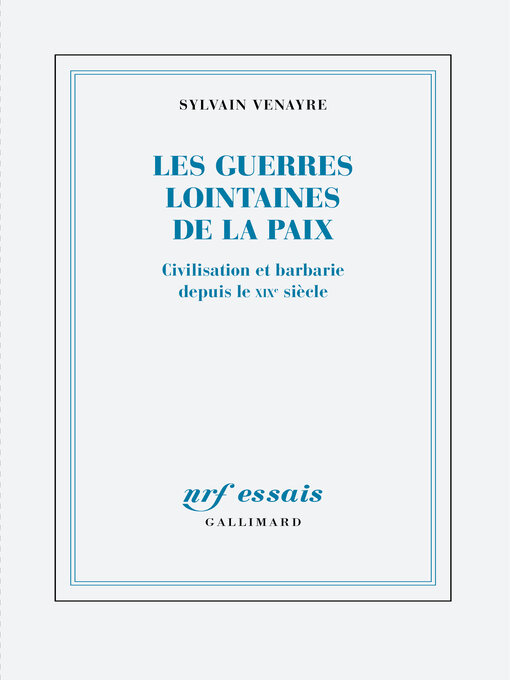 Title details for Les guerres lointaines de la paix by Sylvain Venayre - Available
